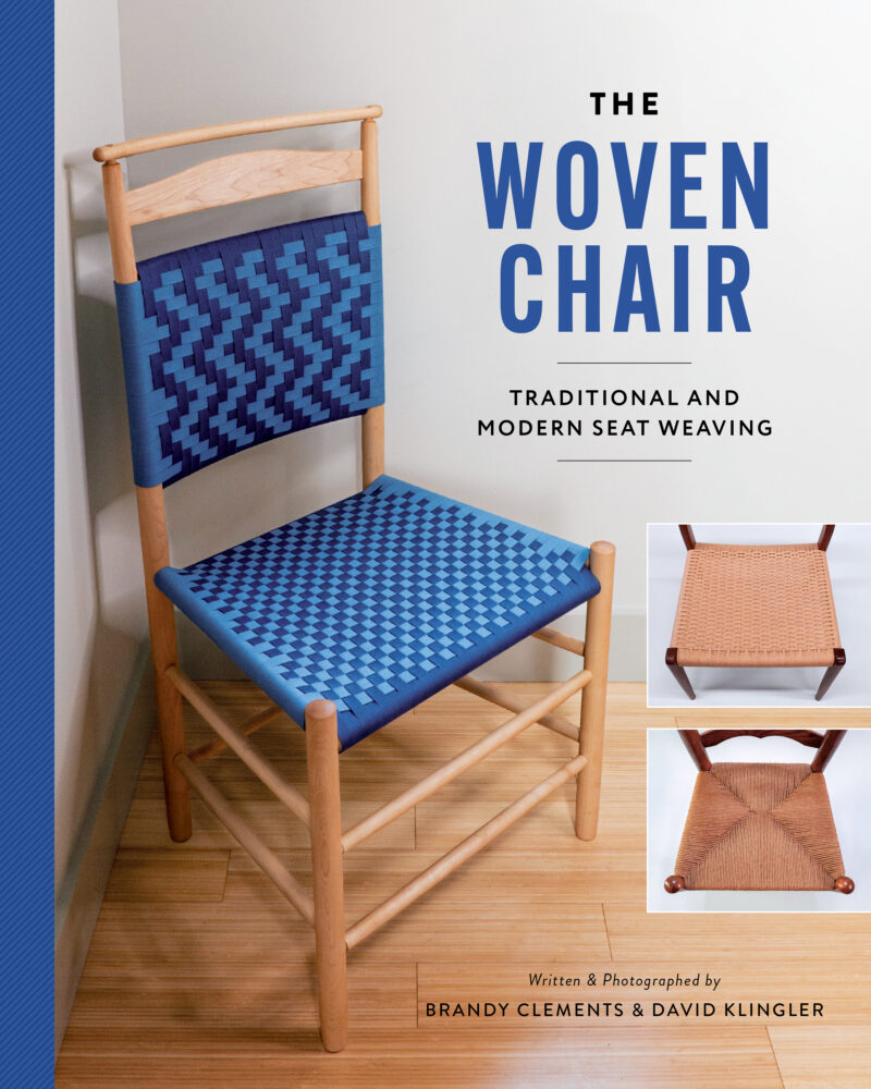 The Woven Chair, Traditional and Modern Seat Weaving by Brandy Clements and Dave Klinger
